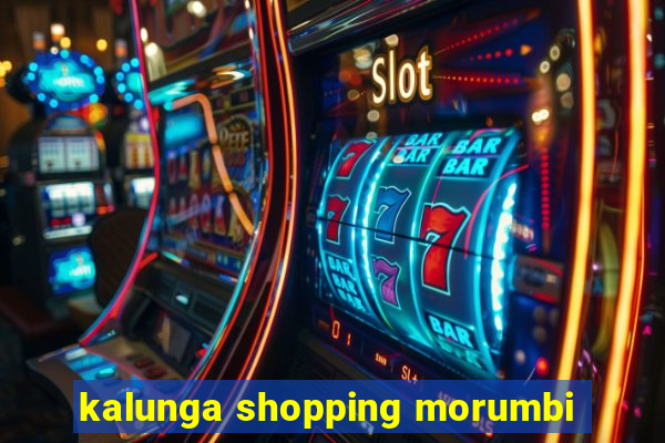 kalunga shopping morumbi